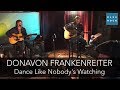 Donavon Frankenreiter - "Dance Like Nobody's Watching" | Sessions from Blue Rock LIVE