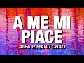 Alfa ft Manu Chao - A ME MI PIACE (Testo/Lyrics)