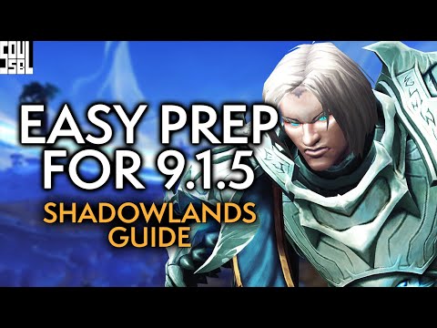 THE Casual Prep Guide For Shadowlands 9.1.5