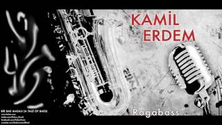 Kamil Erdem - Ragabass [ Bir Bas Masalı (A Tale of Bass) © 2001 Kalan Müzik ]