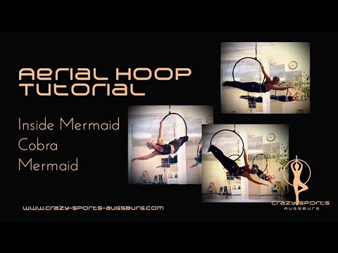 CrazySports Augsburg - Aerial Hoop Tutorial: Inside Mermaid, Cobra, Mermaid
