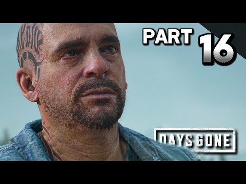 DAYS GONE Walkthrough Gameplay Part 16 · Moments of Lucidity (PS4 Pro) |【XCV//】