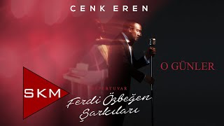 Cenk Eren - O Günler (Official Audio)