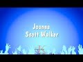 Joanna - Scott Walker (Karaoke Version)