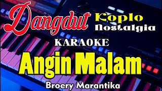 Download lagu Karaoke Angin Malam - Broery Marantika (Nada Pria) || Koplo Nostalgia mp3