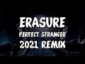 Erasure Perfect Stranger 2021 Remix + Instrumental