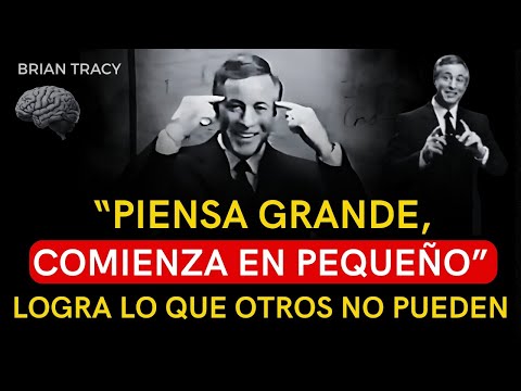 HOW TO THINK BIG AND START SMALL TO ACHIEVE SUCCESS | Brian Tracy explains