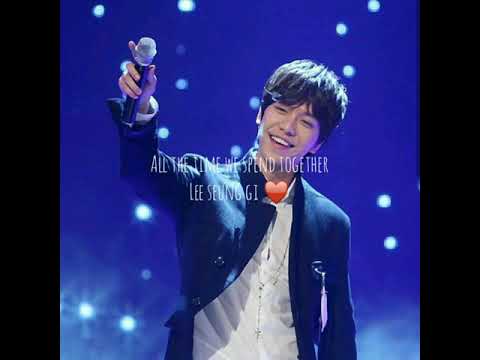 All the time we spend together - Lee Seung Gi