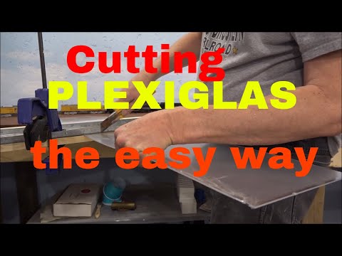 cutting Plexiglas, so easy anyone can do it