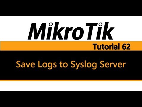 MikroTik Tutorial 62 - How to Save Logs to a syslog server