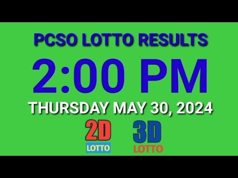 2pm Lotto Results Today May 30, 2024 Thursday ez2 swertres 2d 3d pcso