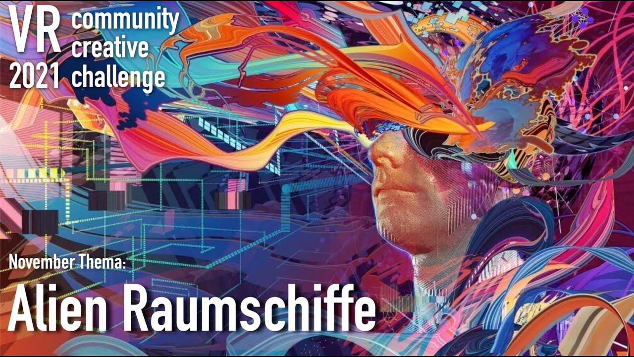 mo fun VR - VR community creative challenge 2021 / November ._. Thema: Alien Raumschiffe / deutsch