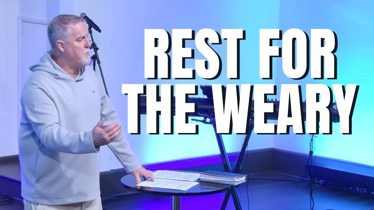 Rest for the Weary - Pastor Rob McKenna