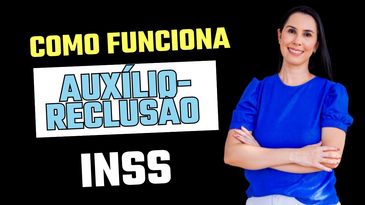 Como funciona o Auxílio reclusão do INSS