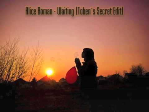 Alice Boman - Waiting (Toben's Secret Edit)