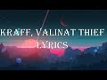 KRAFF, VALIANT THIEF (LYRICS)