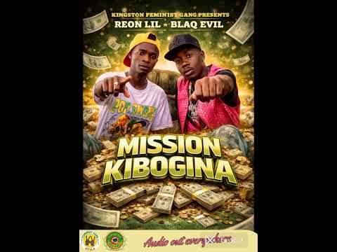 MISSION KIBOGINA _Blaq Evil ft Reon lil mp3 kingston mukinago 
