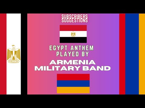 Egypt Anthem played by Armenia