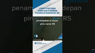 Video Pocong Terekam Kamera Pasien di Bangsal RS, Saat Mati Lampu Kaget Sosok Pocong di Depan Pintu