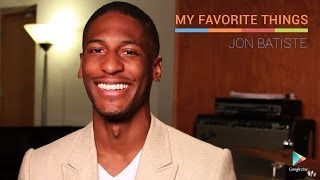 Jon Batiste: My Favorite Things