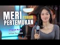 Meri (Tuhan Pertemukan) - Whllyano feat Lean Slim | Intan Fauziah feat 3 Papah Muda
