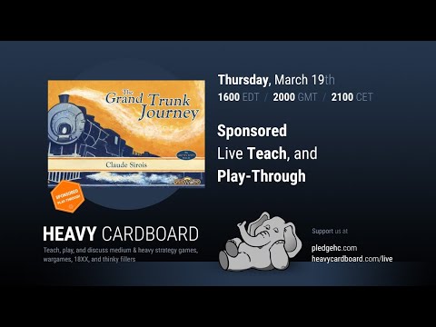 The Grand Trunk Journey 3p Teaching & Play-through by Heavy Cardboard