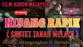 Download lagu NIYANG RAPIK || SANTET TANAH MELAYU || SANTET DARI MALAYSIA || FILM HOROR MALAYSIA mp3