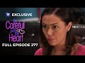 Full Episode 277 | Be Careful With My Heart