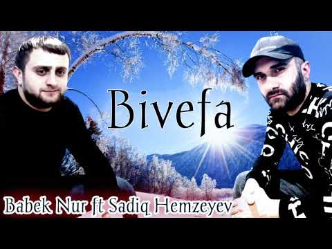 Sadiq Hemzeyev ft Babek Nur - Bivefa 2023[Official Audio]