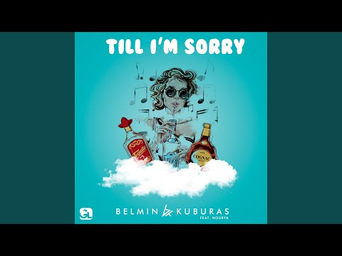 Till I’m Sorry (feat. Noubya)