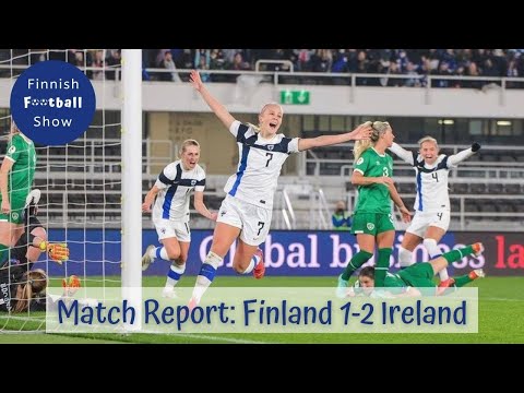 26.10.2021: Match Report: Finland 1-2 Ireland