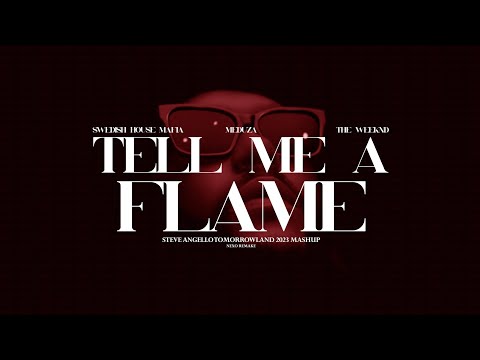 Swedish House Mafia X Meduza - Moth To A Flame X Tell Me Why (Steve Angello Tomorrowland 23' Mashup)