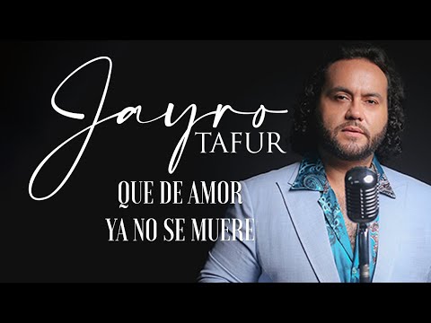 Jairo Tafur - Que de amor ya no se muere