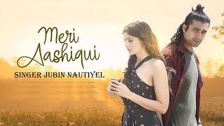 Meri Aashiqui Song (LYRICS)  Rochak Kohli Feat Jub