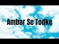 Ambar Se Toda Lyrics RRR NTR Ram Charan M M Keeravaani SS Rajamouli