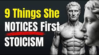 9 THINGS WOMEN INSTANTLY NOTICE ABOUT A MAN AT FIRST GLANCE | STOICISM