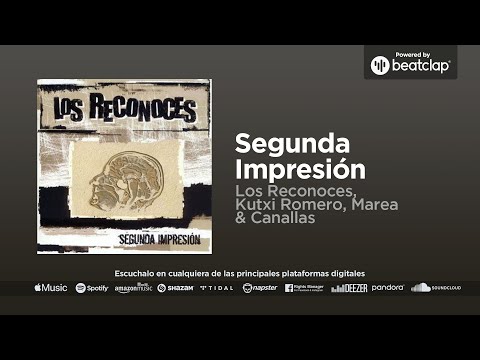 Los Reconoces, Kutxi Romero, Marea & Canallas - Segunda Impresión