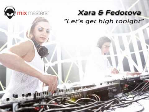 Xara & Fedotova - Let's get high tonight