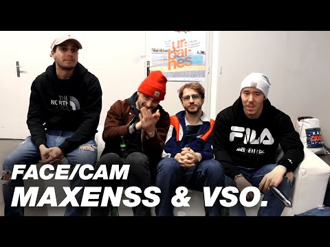 FACE/CAM - VSO x MAXENSS