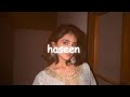 Haseen Slowed Reverb Talwiinder X Simar X Yashraj Heartfelt Love Mashup