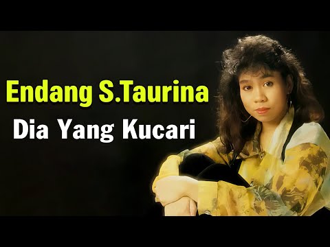 Endang S. Taurina - Dia Yang Kucari Lyrics Video