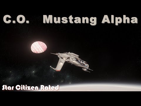 Star Citizen Rated - The CO Mustang Alpha in 3.17.5