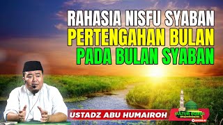 Download lagu RAHASIA NISFU SYABAN PERTENGAHAN BULAN SYABAN @KajianOnline744 USTADZ ABU HUMAIROH  mp3
