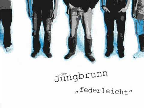 Der Jungbrunn - Federleicht - Steiler