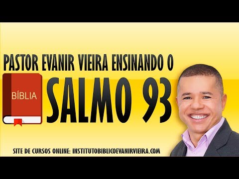 Psalm 93, with Pastor Evanir Vieira