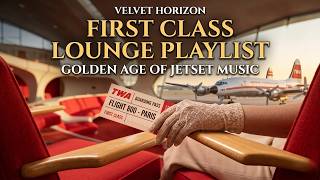 FIRST CLASS DEPARTURE LOUNGE | 1960s Jetset Cocktail Jazz | Golden Age Travel Ambiance & Study Mix
