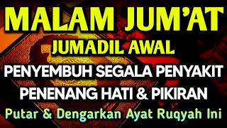 Download lagu MALAM JUM'AT AYAT RUQYAH🤲INSYAALLAH S4KIT DITUBUHMU S3MBUH AYAT RUQYAH DIRI DOA SYIFA mp3 Download lagu MALAM JUM'AT AYAT RUQYAH🤲INSYAALLAH S4KIT DITUBUHMU S3MBUH AYAT RUQYAH DIRI DOA SYIFA mp3