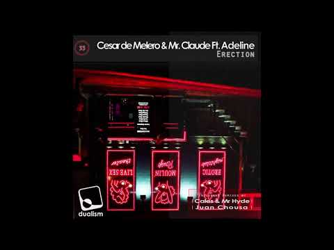 Cesar de Melero, Mr Claude Ft Adeline - Erection (Mr Claude Dub Mix) [Dualism Records]