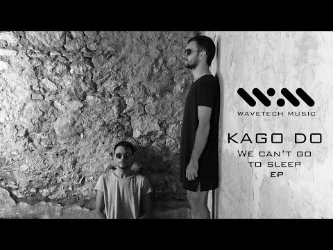KAGO DO - We can't go to sleep EP (Official video)