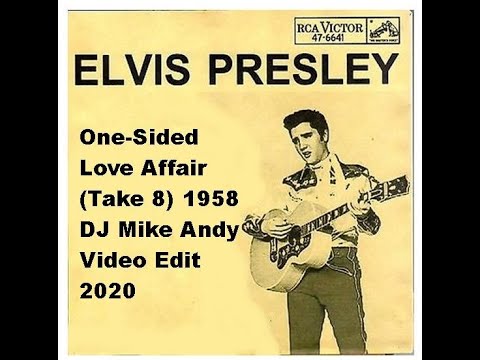 Elvis Presley - One Sided Love Affair take 8 (DJ Mike Andy Video Edit)